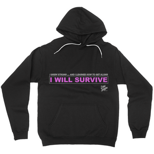I Grew Strong  - And I Learned How To Get Along - I Will Survive| Hoodies (No-Zip/Pullover)