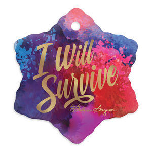 I Will Survive by Gloria Gaynor Watercolor Snowflake Ornament